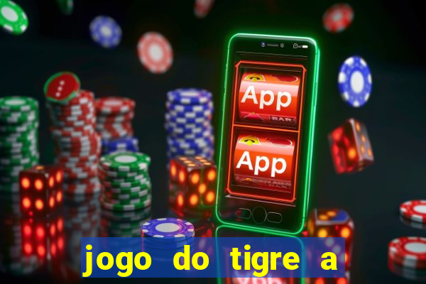 jogo do tigre a partir de 5 reais